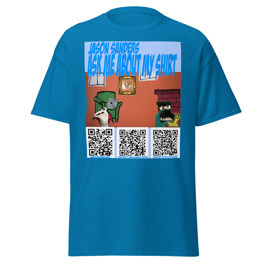 Jason Sanders Ask Me About This Shirt v1 unisex classic tee in sapphire